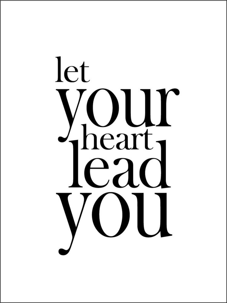 Let your heart lead you Juliste