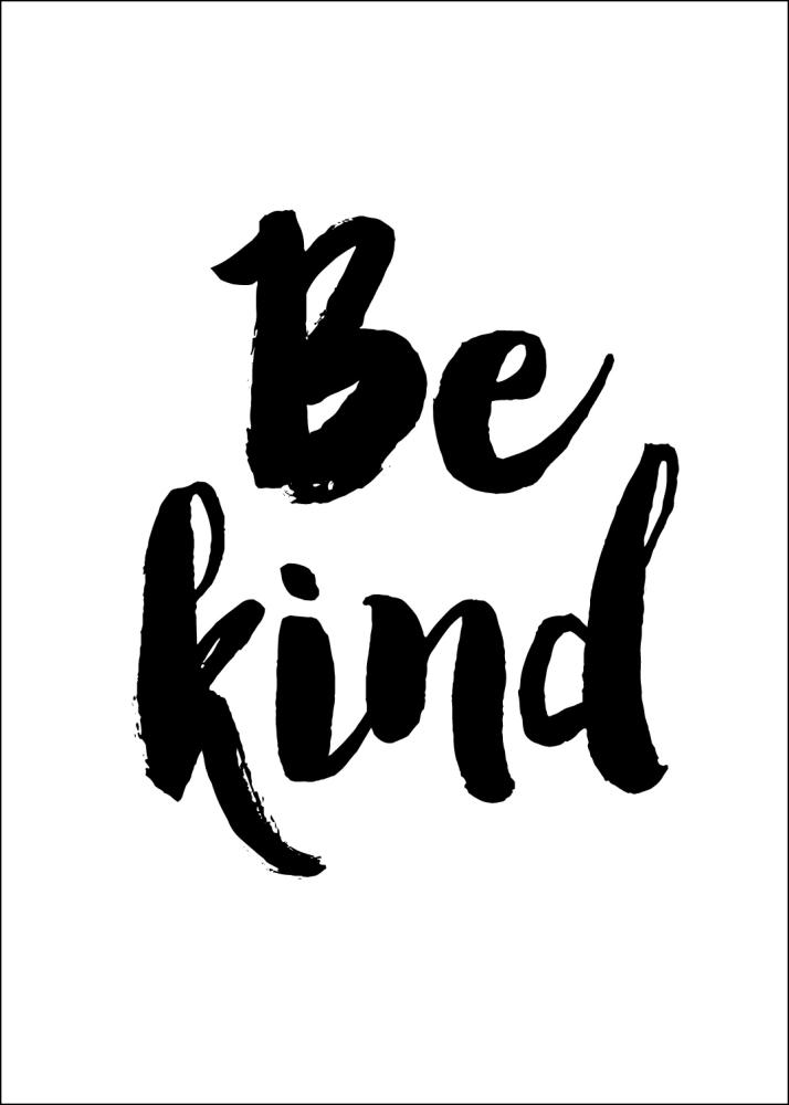 Be Kind Juliste