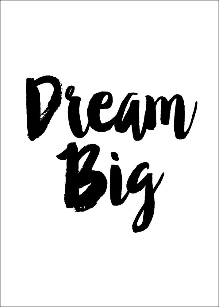 Dream Big Juliste