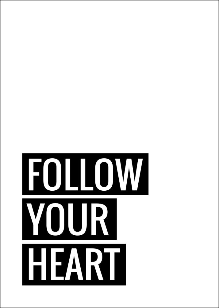 Follow Your Heart Juliste