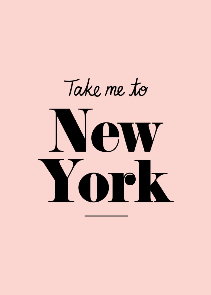 Take me to New York - Pink Juliste