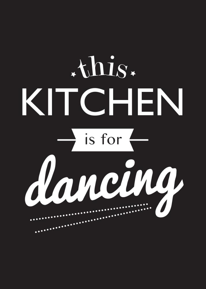 This Kitchen is for Dancing Juliste