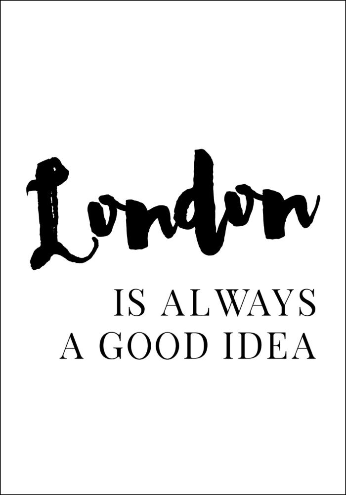 London is always good Juliste