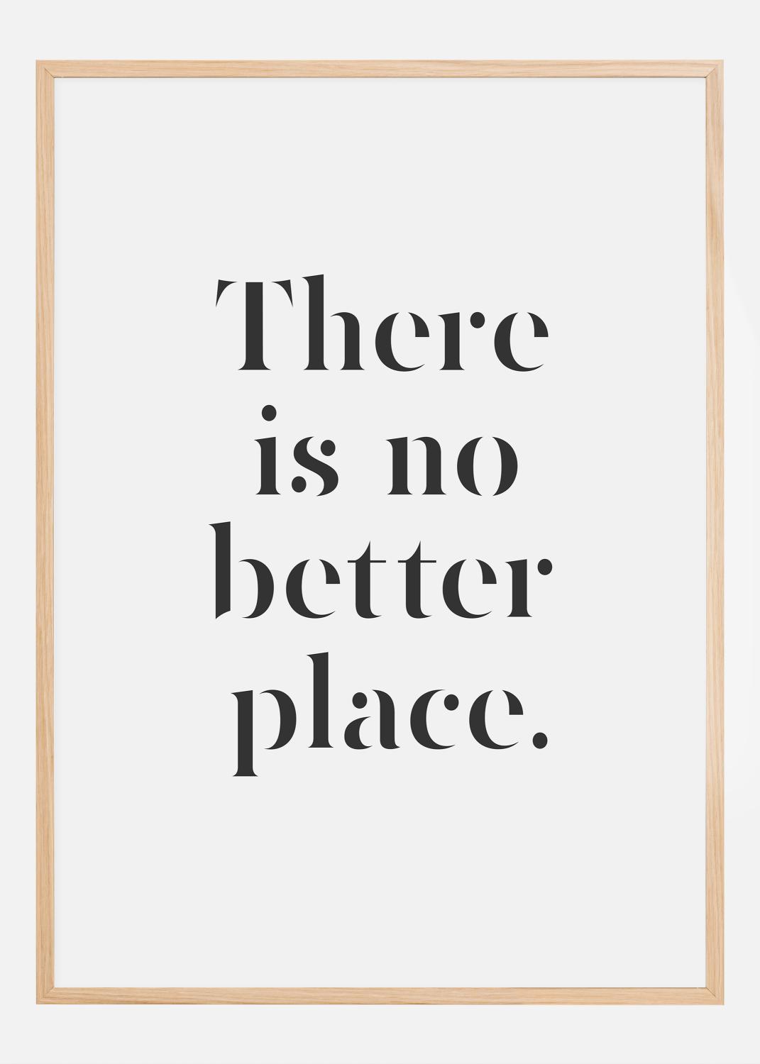 Product Image for There Is No Better Place Juliste (21x29.7 cm (A4))