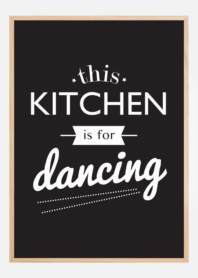 This Kitchen is for Dancing Juliste