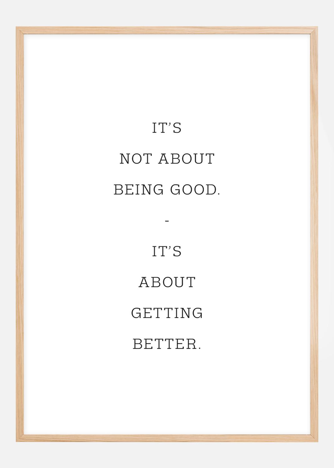 Product Image for It's not about being good - it's about getting better Juliste (21x29.7 cm (A4))