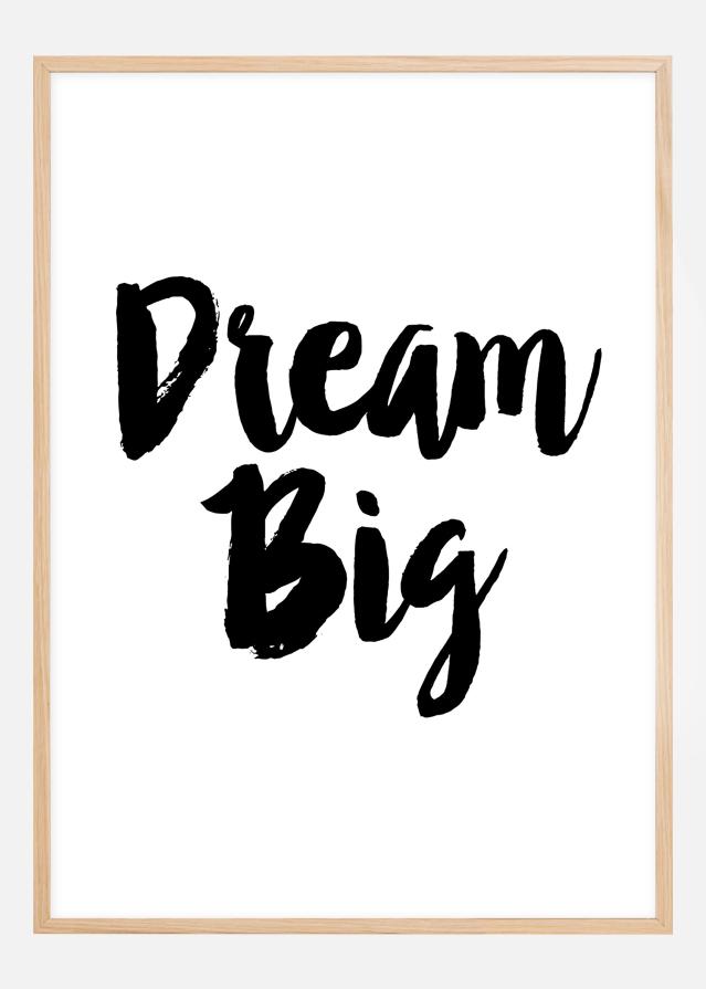 Dream Big Juliste