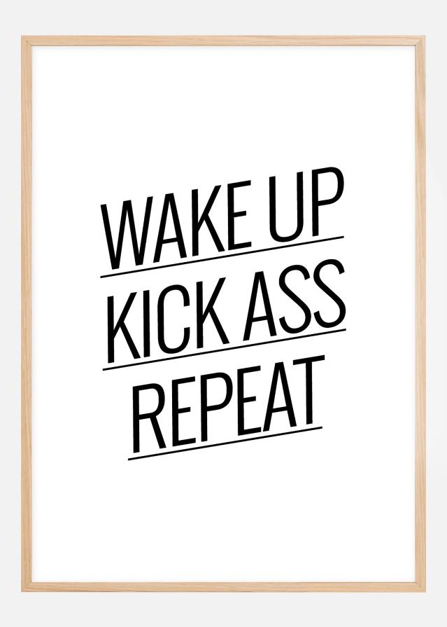 Wake up Kick ass Repeat Juliste