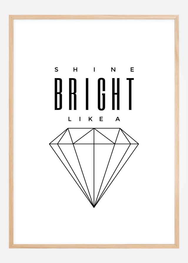 Shine Bright like a diamond Juliste