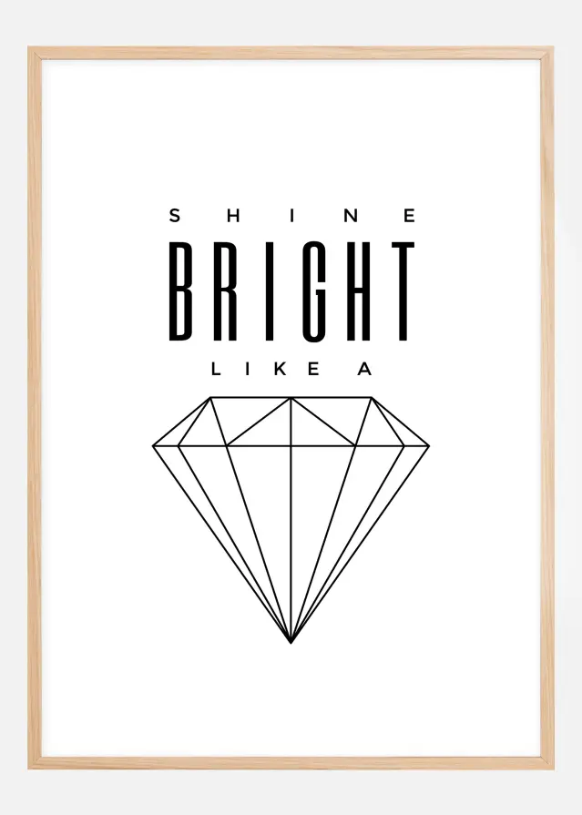 Shine Bright like a diamond Juliste