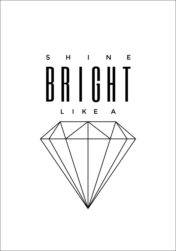 Shine Bright like a diamond Juliste