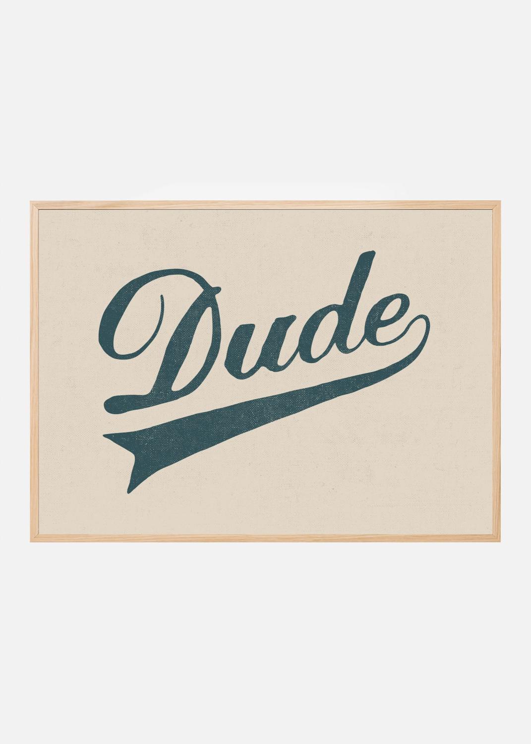 Product Image for Dude Juliste (21x29.7 cm (A4))