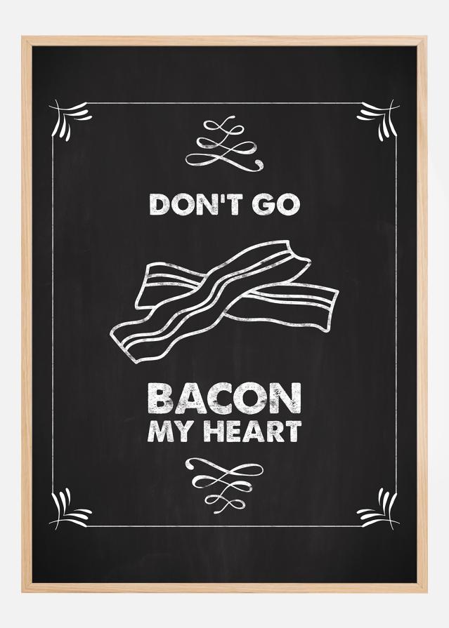 Don´t go bacon my heart Juliste