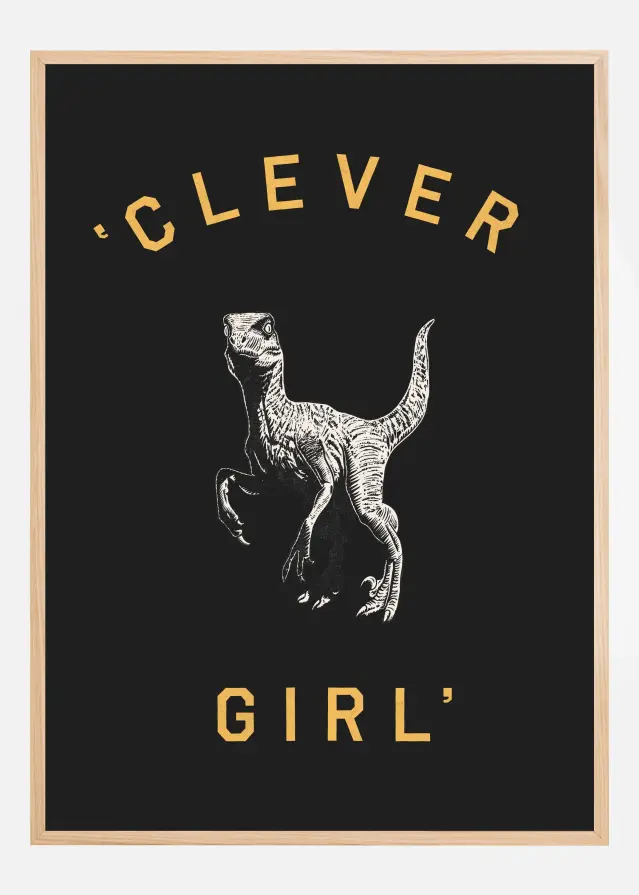 Clever Girl Dark Juliste