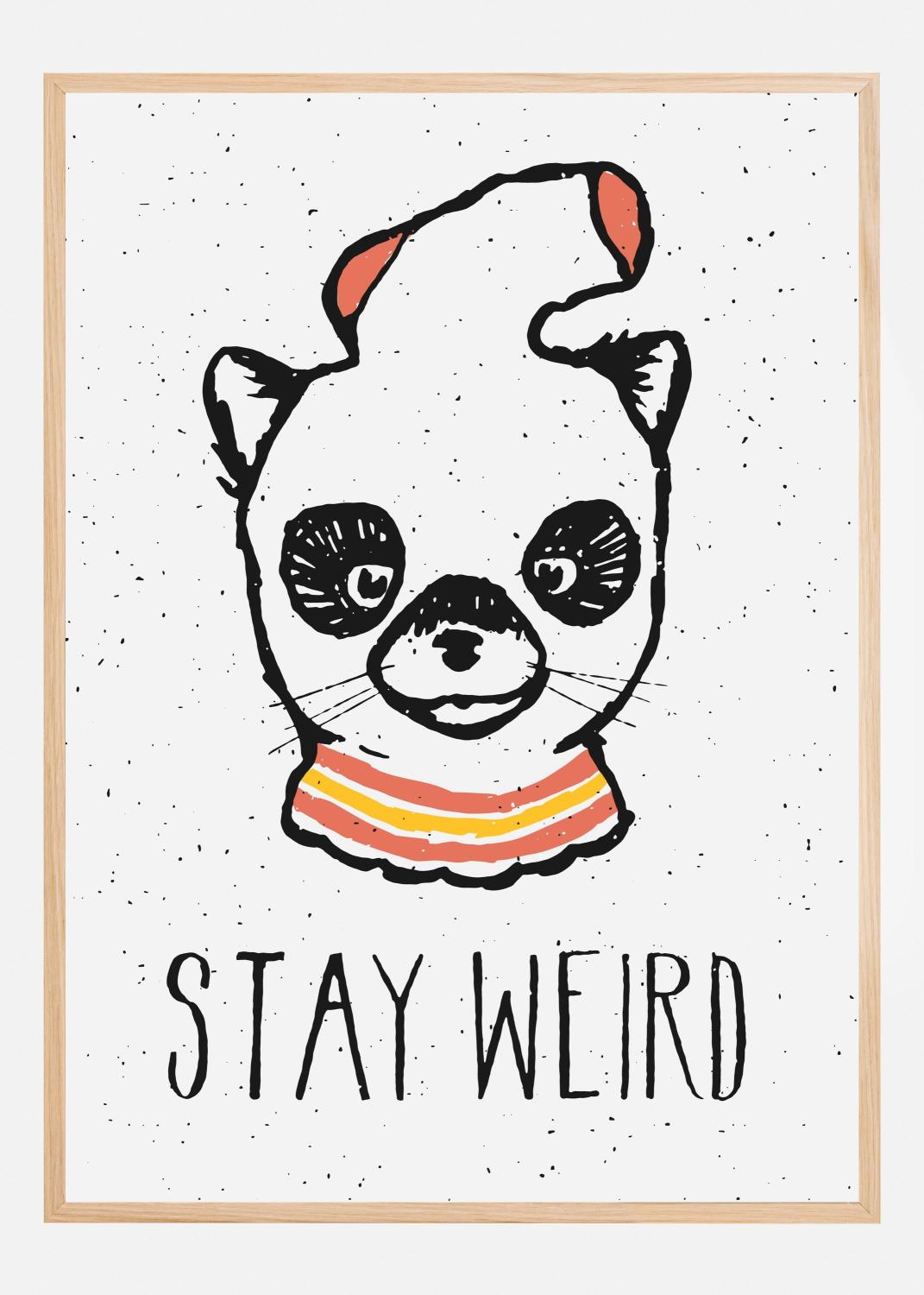 Product Image for Stay Weird Juliste (21x29.7 cm (A4))