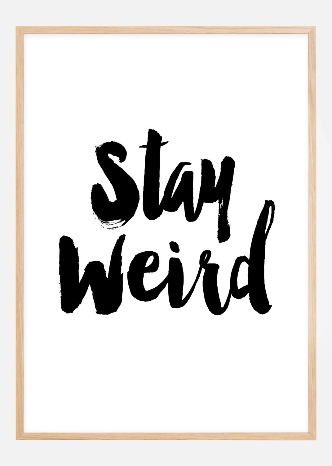 Product Image for Stay Weird Juliste (21x29.7 cm (A4))